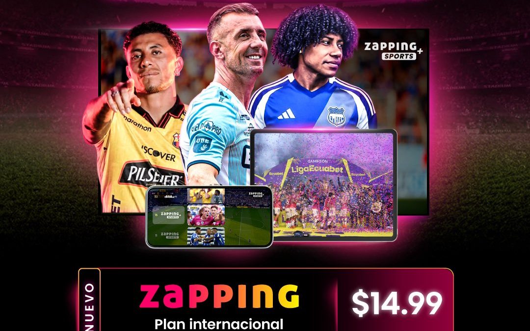 ¡El fútbol ecuatoriano cruza fronteras!: Zapping lanza su «Plan Internacional»